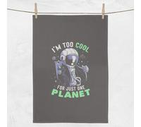 Too Cool For Just One Planet Tea Towel