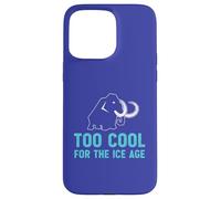 Too Cool For The Ice Age Funny Wooly Mammoth Lover Case for iPhone 15 Pro Max