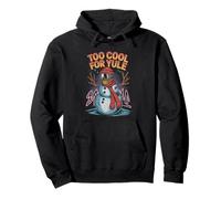 Too Cool for Yule Snowman Christmas Humor Pullover Hoodie