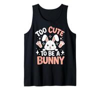 Too Cute to Be a Bunny Tank Top