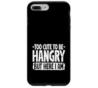 Too Cute to be Hangry but here I Am Hangry Foodie Food Lover Case for iPhone 7 Plus/8 Plus