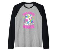 Too Cute to Be Just A Nurse Unicorn Nursing Raglan Baseball Tee