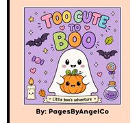 Too Cute to Boo!: A Cute Halloween Coloring Book for Kids Ages 4-8 | Easy Ghost, Pumpkin, Candy & Spooky Fun Coloring Pages