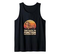 Too Cute to Function Dachshund Edition Funny Tank Top