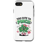 Too Cute To Pinch Funny St Patricks Day Case for iPhone SE (2020) / 7/8