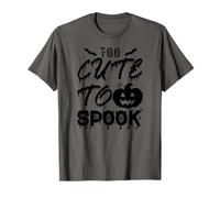 Too Cute To Spook - Funny Halloween T-Shirt