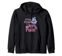 Too Cute To Walk The Plank - Buccaneer Freebooter Pirate Zip Hoodie