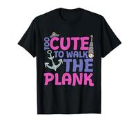 Too Cute to Walk The Plank Pirate Party Outfit T-Shirt