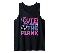 Too Cute to Walk The Plank Pirate Party Outfit Tank Top