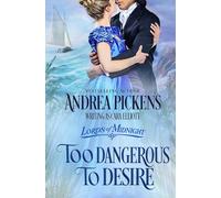 Too Dangerous To Desire