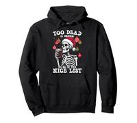 Too Dead & Drunk Nice List Dark Humor Xmas Skeleton Pullover Hoodie