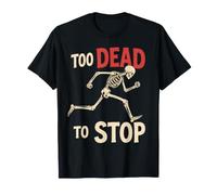 Too Dead to Stop Running Jogging Halloween Costume T-Shirt