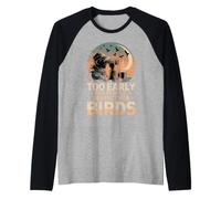 Too Early for People Perfect for Birds Birder Humor Raglan Baseball Tee