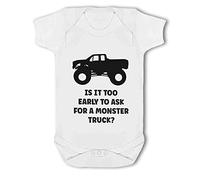 Too Early to Ask for A Monster Truck? - Baby Body Suit