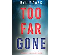 Too Far Gone (A Morgan Stark FBI Suspense Thriller-Book 3)