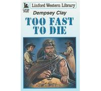 Too Fast To Die (Linford Western)