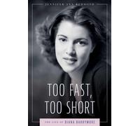 Too Fast, Too Short : The Life of Diana Barrymore
