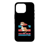 Too Fat To Be Kidnapped (Funny Dog Graphic) Case for iPhone 16 Pro