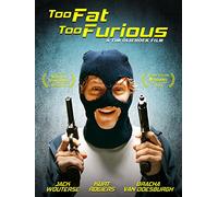Too Fat Too Furious