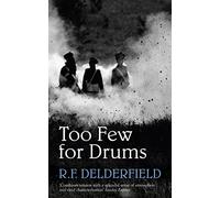 Too Few for Drums: A grand tale of adventure set during the Napoleonic Wars
