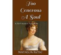 Too Generous A Soul: A P&P Austen Variation: 1 (A Surfeit of Sisterly Affection)