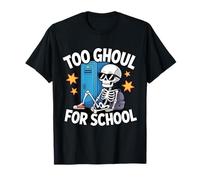 Too Ghoul for School Skeleton Locker Fun T-Shirt