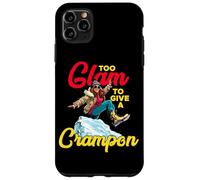 TOO GLAM TO GIVE A CRAMPON Case for iPhone 11 Pro Max
