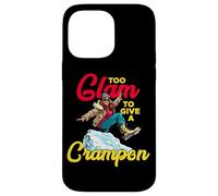 TOO GLAM TO GIVE A CRAMPON Case for iPhone 14 Pro Max