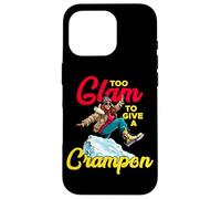 TOO GLAM TO GIVE A CRAMPON Case for iPhone 16 Pro