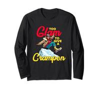 TOO GLAM TO GIVE A CRAMPON Long Sleeve T-Shirt
