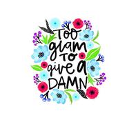 Too Glam To Give A Damn: College Ruled Page (Notebook, Diary) with 200 Pages, Inspirational Quotes,Letter Size (6"x 9") Good Looking Soft Cover, Matte Finish, Journals to Write In