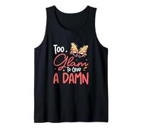 Too Glam to Give A Damn Funny Showgirl for Female Performers Tank Top