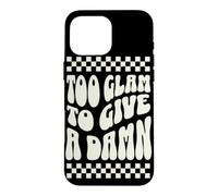 Too Glam To Give A Damn Retro Checkerboard Typography Case for iPhone 16 Pro Max