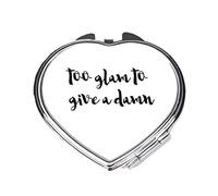 Too glam to give a damn statement [CMORG] folding compact pocket mirror - silver heart shape