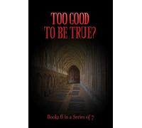 Too Good To Be True?: 6 (A Catholic Priest on Life After Death)