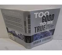 Too Good to Be True - The Colossal Book of Urban Legends