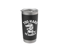 Too Hard to Handle Funny Crocodile Alligator Design Stainless Steel Insulated Tumbler