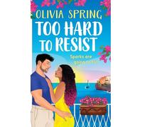Too Hard to Resist: A SUPER HOT summer romance set in Italy from Olivia Spring for 2025 (The Love Hotel, 3)