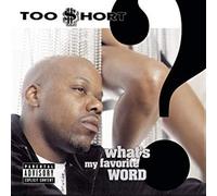 Too $hort - What's My Favorite Word