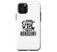 Too Hot for Monogamy, Polyamory Pride, Polyamorous Throuple Case for iPhone 11 Pro
