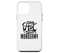 Too Hot for Monogamy, Polyamory Pride, Polyamorous Throuple Case for iPhone 12 mini