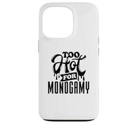 Too Hot for Monogamy, Polyamory Pride, Polyamorous Throuple Case for iPhone 13 Pro