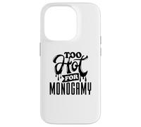 Too Hot for Monogamy, Polyamory Pride, Polyamorous Throuple Case for iPhone 14 Pro