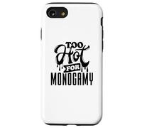 Too Hot for Monogamy, Polyamory Pride, Polyamorous Throuple Case for iPhone SE (2020) / 7/8
