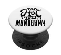 Too Hot for Monogamy, Polyamory Pride, Polyamorous Throuple PopSockets Adhesive PopGrip