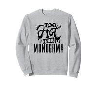 Too Hot for Monogamy, Polyamory Pride, Polyamorous Throuple Sweatshirt