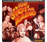 Too Hot for Radio: Program 4 by Arthur Godfrey