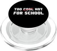 Too Hot For School Funny Back To School First Day Summer Fun PopSockets PopGrip for MagSafe