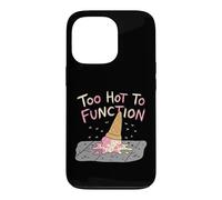 Too Hot To Function Summer Heatwave Enthusiast Case for iPhone 13 Pro