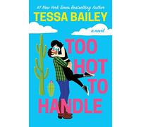 Too Hot To Handle: 1 (Romancing the Clarksons)
